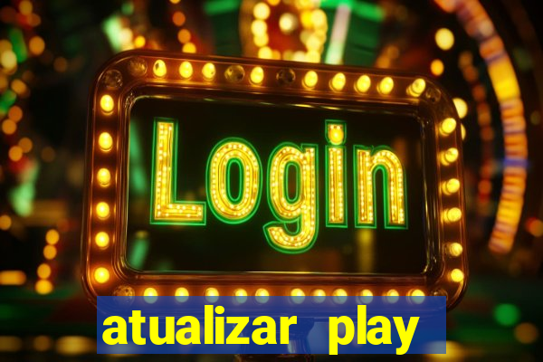 atualizar play store baixar